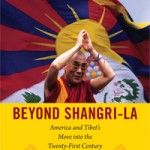 “Beyond Shangri-La: America and Tibet’s Move into the Twenty-First Century” By John Kenneth Knaus