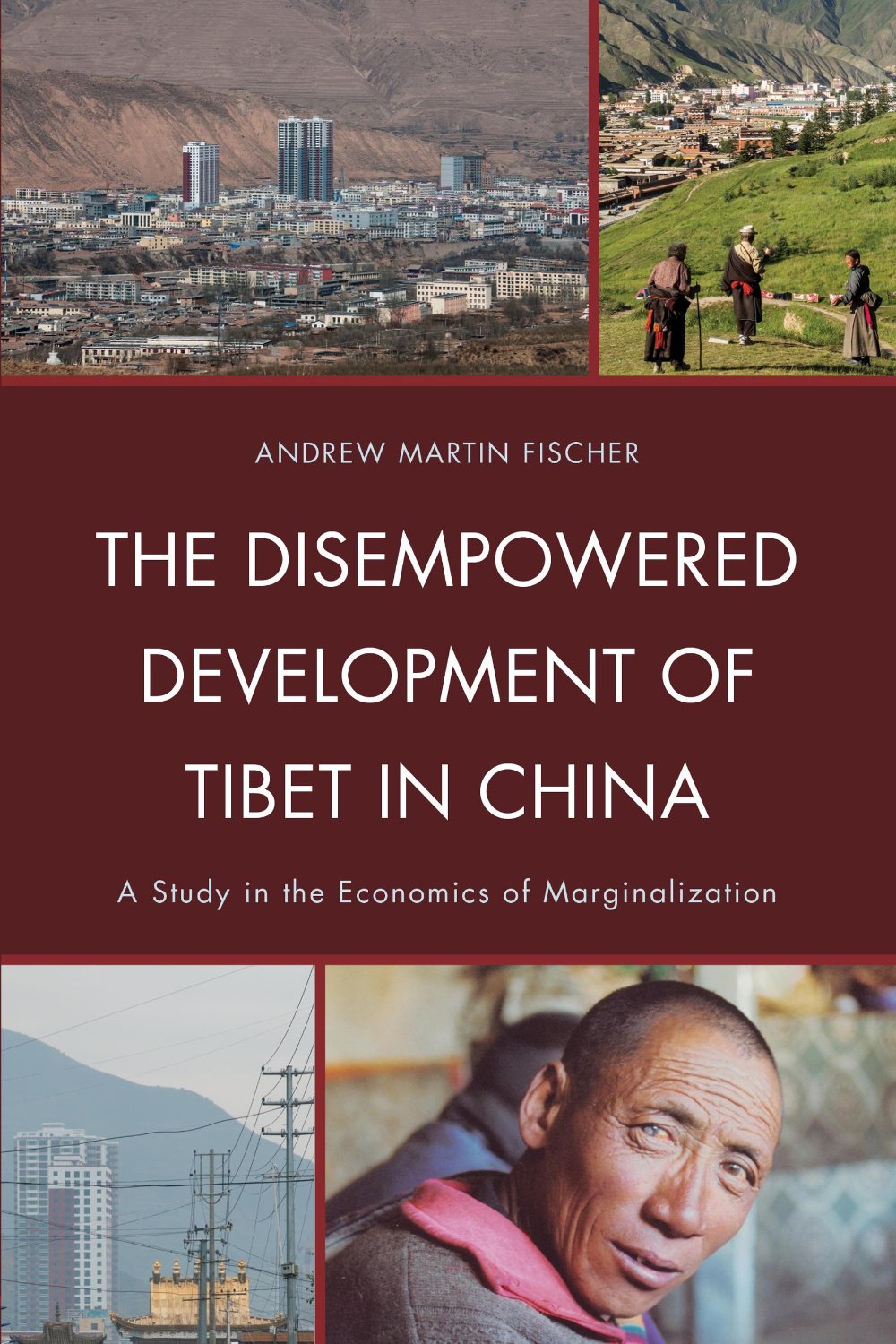 High Peaks Pure Earth – “The Disempowered Development of Tibet in China ...