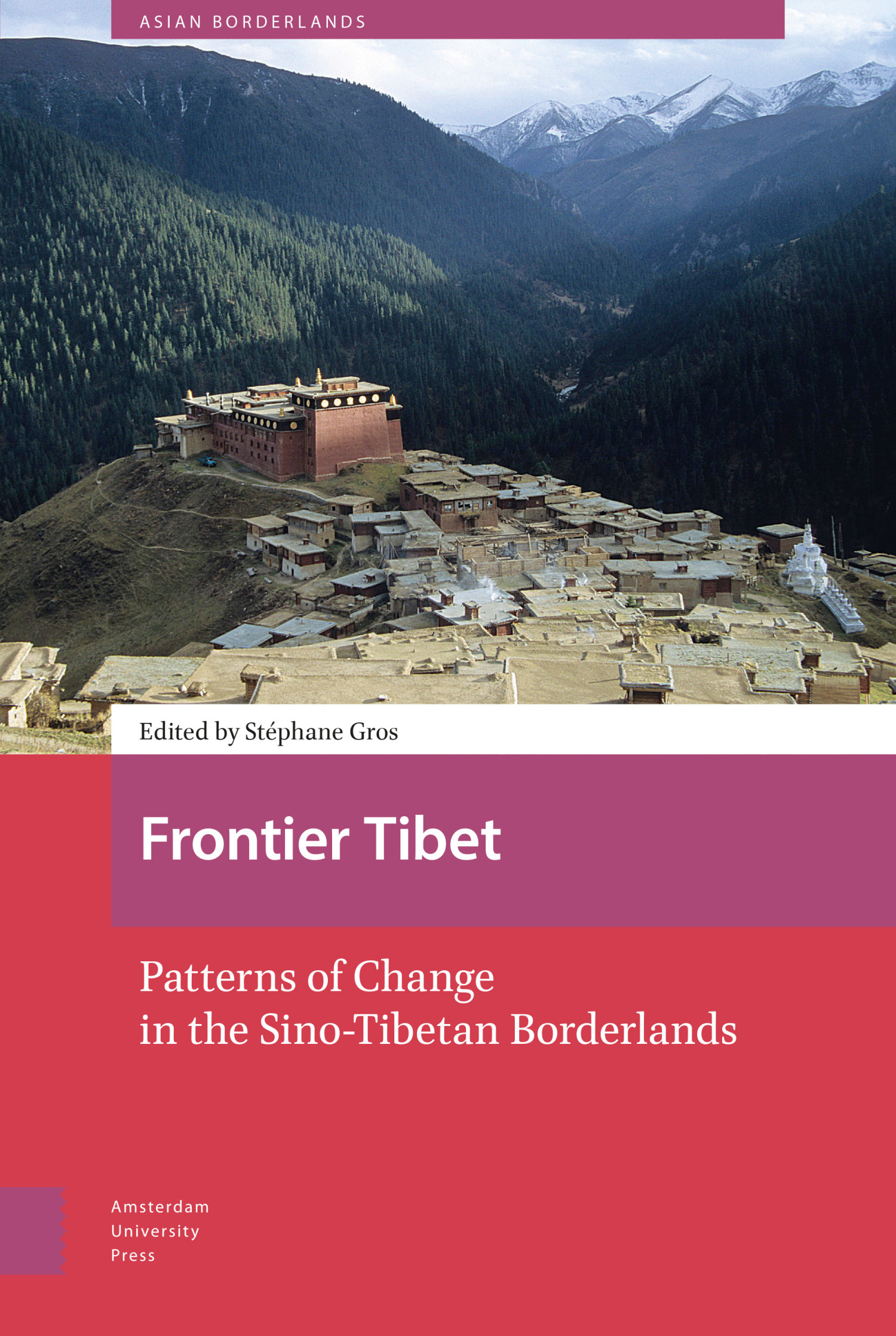 Frontier Tibet: Patterns of Change in the Sino-Tibetan Borderlands ...